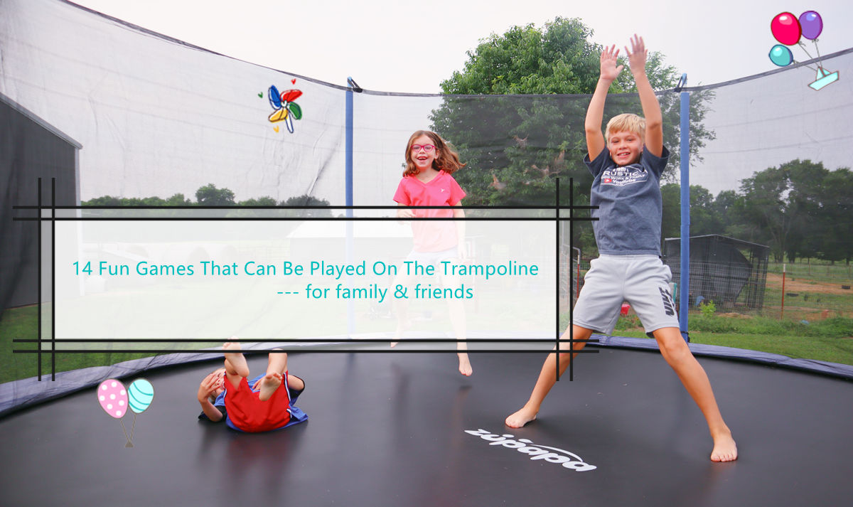 14 Fun Games That Can Be Played On The Trampoline 