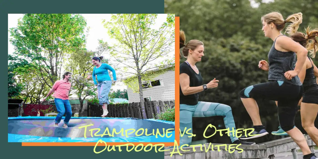 Trampoline vs. Other Outdoor Activities