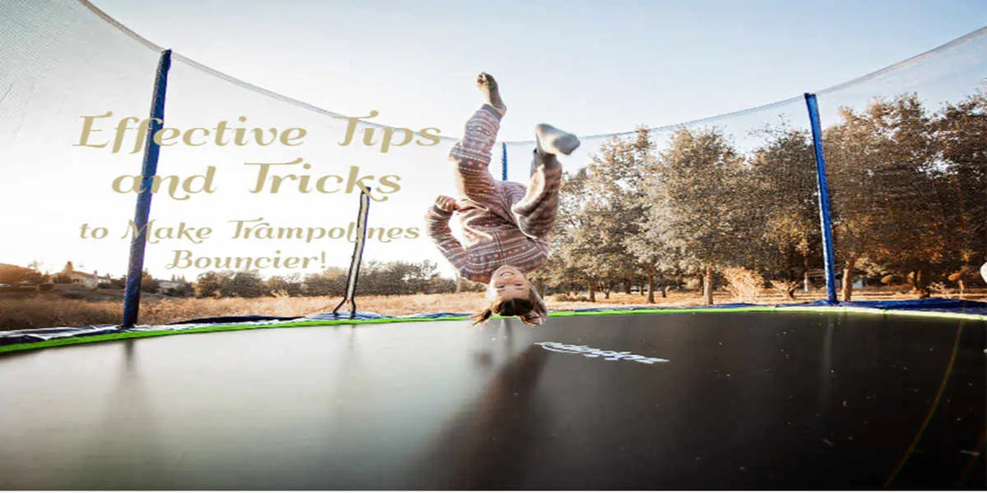 Effective Tips and Tricks to Make Trampolines Bouncier